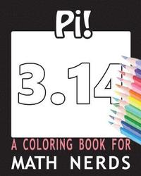 bokomslag Pi! A Coloring Book for Math Nerds