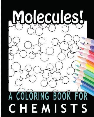 bokomslag Molecules! A Coloring Book for Chemists