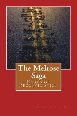 The Melrose Saga: Roads of Reconciliation 1