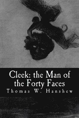 Cleek: the Man of the Forty Faces 1