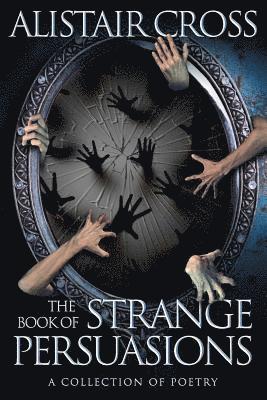 The Book of Strange Persuasions 1