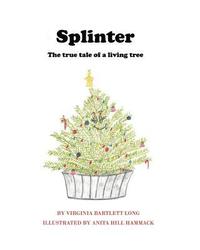 bokomslag Splinter: The True Tale of a Living Tree