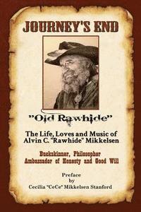 bokomslag Journey's End: The Life, Loves and Music of Alvin C. 'rawhide' Mikkelsen