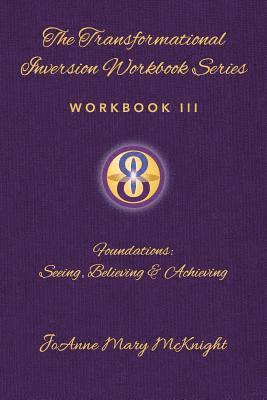 Joanne Mary McKnight - Foundations: Seeing, Believing and Achieving, Häftad
