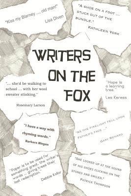 Writers on the Fox: A Short Collection of the Musings, Memoirs and Mysteries of a Magical Group: The Writers on the Fox 1