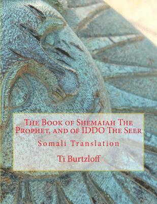 The Book of Shemaiah the Prophet, and of Iddo the Seer: Somali Translation 1