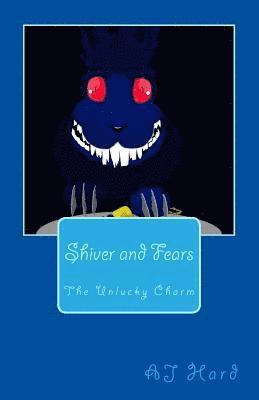 Shiver and Fears: The Unlucky Charm 1