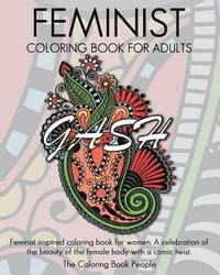 bokomslag Feminist Coloring Book For Adults: Feminist inspired coloring book for women. A celebration of the beauty of the female body with a comic twist.