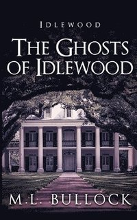 bokomslag The Ghosts of Idlewood