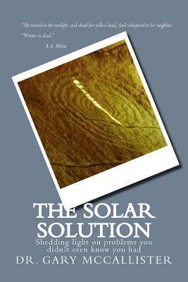 The Solar Solution: Shedding light on problems you didn't even know you had 1