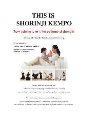 bokomslag This is Shorinji Kempo: Truly valuing love is the epitome of strength