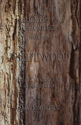bokomslag Driftwood: An Epic Journey of Gobbledygook