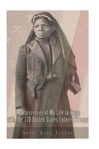bokomslag Reminiscences of My Life in Camp with the 33D United States Colored Troops, Late