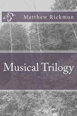 Musical Trilogy 1