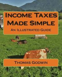 bokomslag Income Taxes Made Simple: An Illustrated Guide