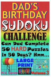 bokomslag Dad's Birthday Sudoku Challenge: Can Dad Complete 50 Hard Puzzles in 50 Days? Hmm...