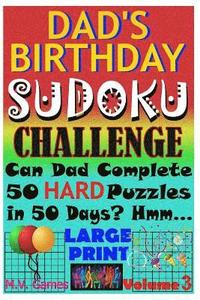 bokomslag Dad's Birthday Sudoku Challenge: Can Dad Complete 50 Hard Puzzles in 50 Days? Hmm...