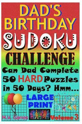 Dad's Birthday Sudoku Challenge: Can Dad Complete 50 Hard Puzzles in 50 Days? Hmm... 1