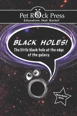 BLACK HOLES! The little black hole at the edge of the galaxy. 1