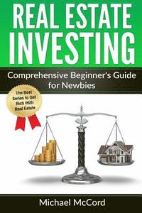 bokomslag Real Estate Investing: Comprehensive Beginner's Guide for Newbies