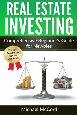 Real Estate Investing: Comprehensive Beginner's Guide for Newbies 1