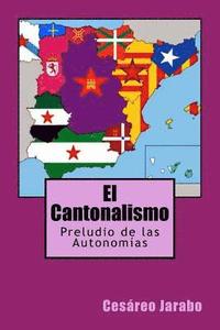 bokomslag El Cantonalismo: Preludio de las Autonomias
