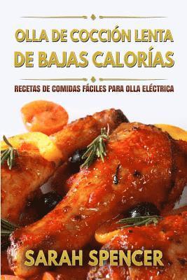 Olla de coccion lenta de Bajas Calorias: Recetas de Comidas fáciles para Olla Eléctrica 1