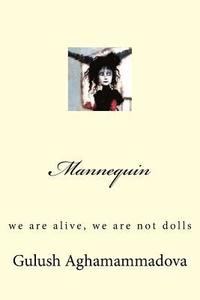 bokomslag Mannequin: We Are Alive, We Are Not Dolls