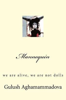 bokomslag Mannequin: We Are Alive, We Are Not Dolls