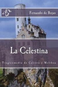 bokomslag La Celestina: Tragicomedia de Calisto y Melibea