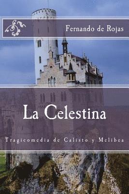 bokomslag La Celestina: Tragicomedia de Calisto y Melibea