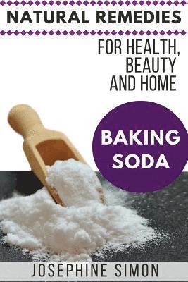 bokomslag Baking Soda: Natural Remedies for Health, Beauty and Home