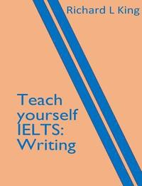 bokomslag Teach yourself IELTS Writing