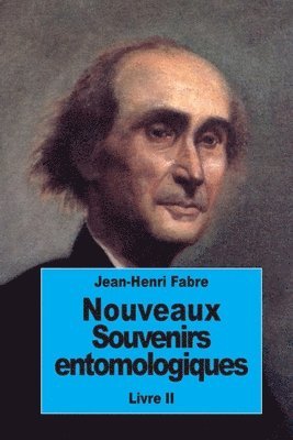 Nouveaux souvenirs entomologiques: Livre II 1