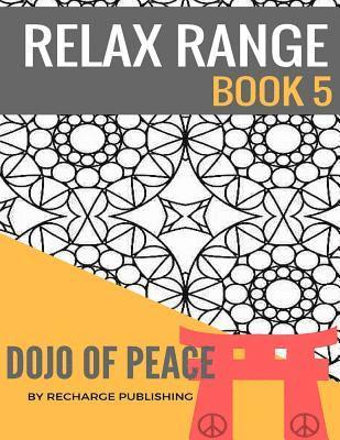 bokomslag Adult Colouring Book: Doodle Pad - Relax Range Book 5: Stress Relief Adult Colouring Book - Dojo of Peace!