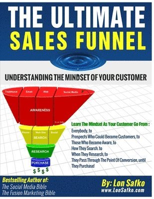 bokomslag The Ultimate Sales Funnel: Understanding The Mindset of Your Customer