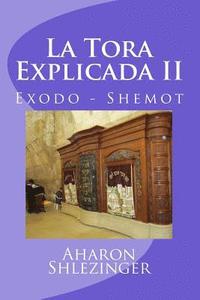 bokomslag La Tora Explicada II: Exodo - Shemot