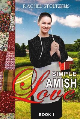 Rachel Stoltzfus - Simple Amish Love, Häftad