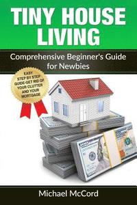 bokomslag Tiny House Living: Comprehensive Beginner's Guide for Newbies