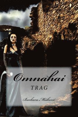 Barbara Miskovic - Omnahai: Trag, Häftad