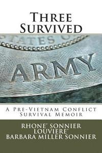 bokomslag Three Survived: A Pre-Vietnam Conflict Survival Memoir