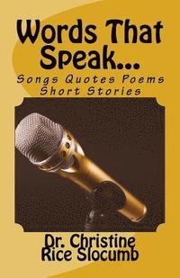 bokomslag Words That Speak...: Songs Quotes Poems Short Stories