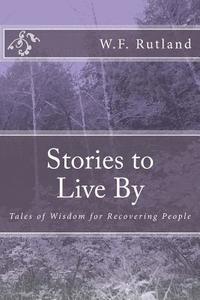 bokomslag Stories to Live By: Tales of Wisdom for Recovering People