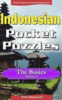 bokomslag Indonesian Pocket Puzzles - The Basics - Volume 2: A Collection of Puzzles and Quizzes to Aid Your Language Learning