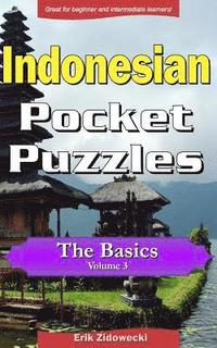 bokomslag Indonesian Pocket Puzzles - The Basics - Volume 3: A Collection of Puzzles and Quizzes to Aid Your Language Learning
