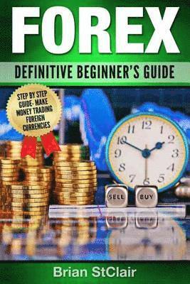 Brian Stclair - Forex: Definitive Beginner's Guide, Häftad