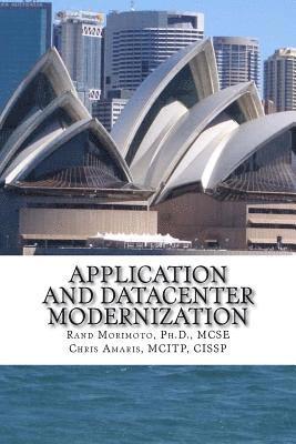 Application and Datacenter Modernization: The Evolutionary Step in I.T. Optimization 1