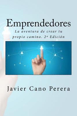 Emprendedores: La aventura de crear tu propio camino. 2a Edición 1