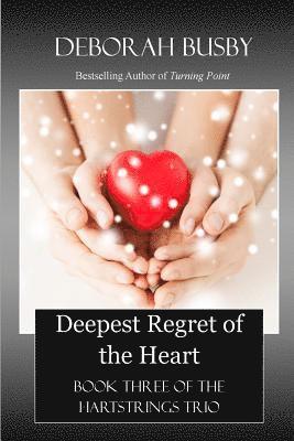 bokomslag Deepest Regret of the Heart: Book Three of the Hartstrings Quartet