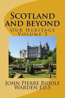 bokomslag Scotland and beyond: Our Heritage Volume 5